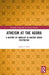 Atheism at the Agora: A History of Unbelief in Ancient Greek Polytheism by James C Ford
