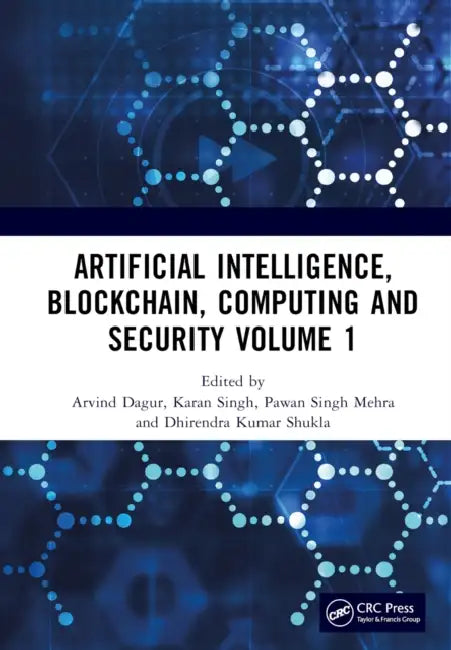 Artificial Intelligence, Blockchain, Computing and Security: Proceedings of the International Conference on Artificial Intelligence, Blockcha by Arvind Dagur