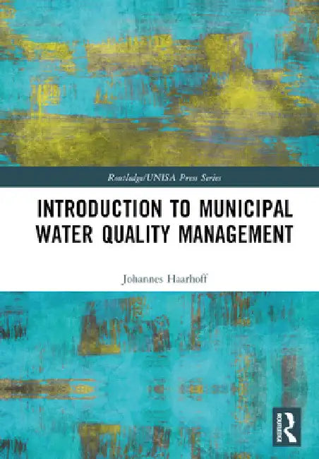 Introduction to Municipal Water Quality Management by Johannes Haarhoff