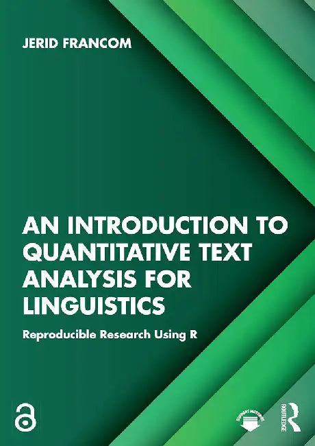An Introduction to Quantitative Text Analysis for Linguistics by Francom, Jerid
