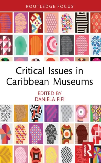 Critical Issues in Caribbean Museums by Daniela Fifi