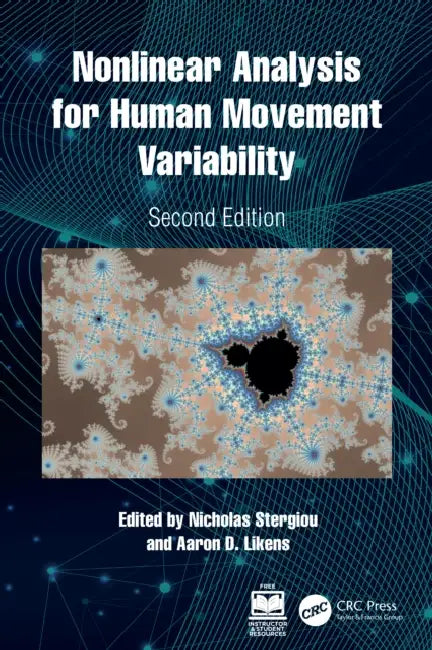 Nonlinear Analysis for Human Movement Variability by Nicholas Stergiou, Aaron D. Likens