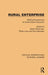 Rural Enterprise: Shifting Perspectives on Small Scale Production by Sarah Whatmore