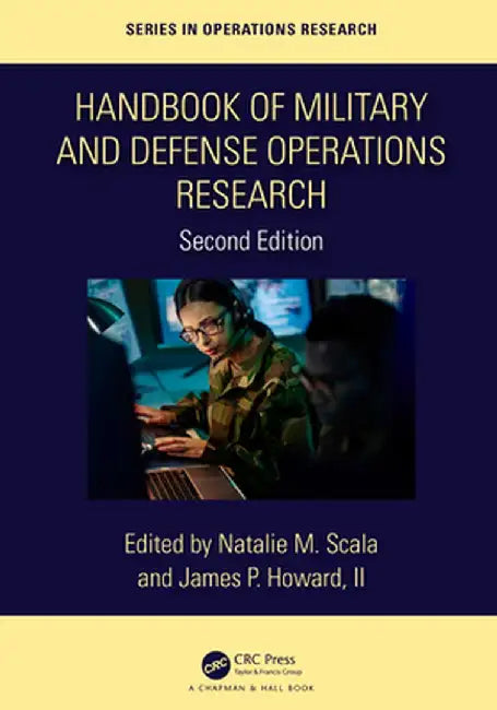 Handbook of Military and Defense Operations Research by Natalie M. Scala