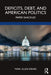 Deficits Debt and American Politics by Eisner, Marc Allen