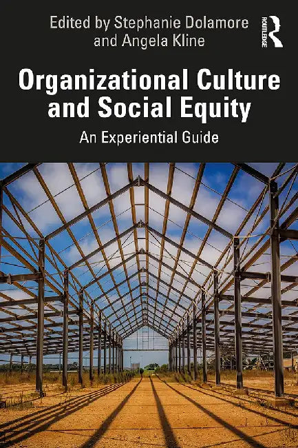 Organizational Culture and Social Equity by Dolamore, Stephanie