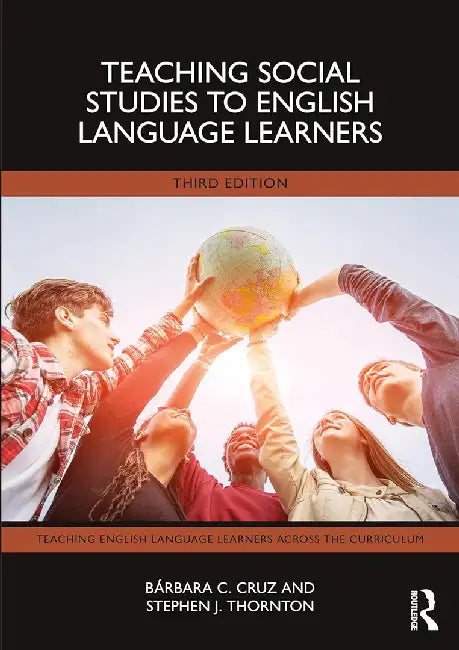Teaching Social Studies to English Language Learners by Cruz, Bárbara C.