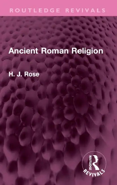 Ancient Roman Religion by H. Rose