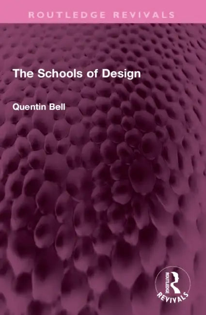 The Schools of Design by Quentin Bell
