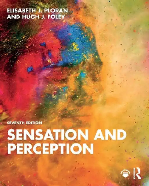Sensation and Perception by Elisabeth J. Ploran