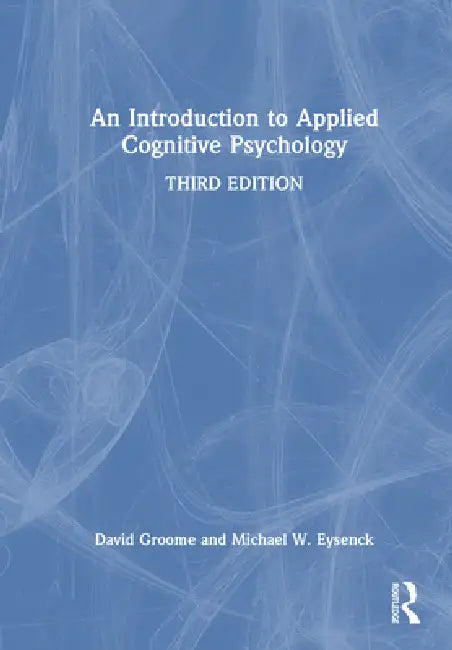An Introduction to Applied Cognitive Psychology by David Groome