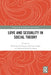 Love and Sexuality in Social Theory by Emiliano Bevilacqua