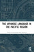 The Japanese Language in the Pacific Region by Daniel Long, Keisuke Imamura