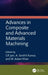 Advances in Composite and Advanced Materials Machining by S. P. Jani