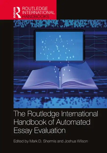 The Routledge International Handbook of Automated Essay Evaluation by Mark D. Shermis