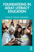 Foundations in Adult Literacy Education by Greenberg Daphne
