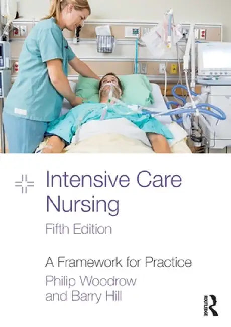 Intensive Care Nursing by Woodrow, Philip