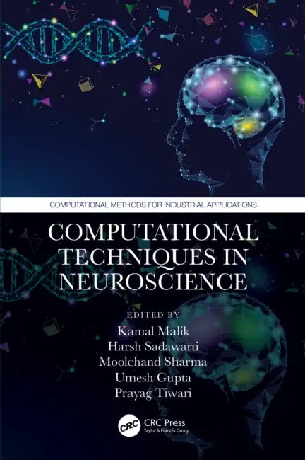 Computational Techniques in Neuroscience by Kamal Malik