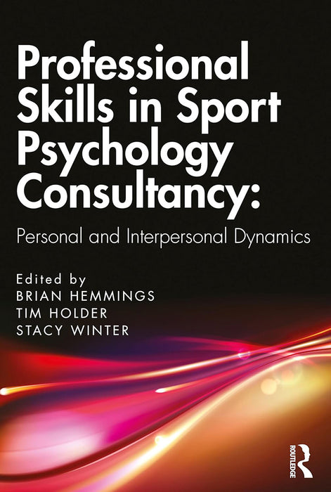 Professional Skills in Sport Psychology Consultancy by Hemmings/Brian