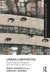 Urban Labyrinths: Informal Settlements, Architecture, And Social Change In Latin America by Pablo Meninato