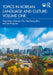Topics in Korean Language and Culture: Volume One by Jihye Moon