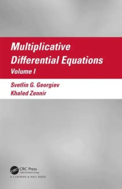 Multiplicative Differential Equations by Svetlin G. Georgiev