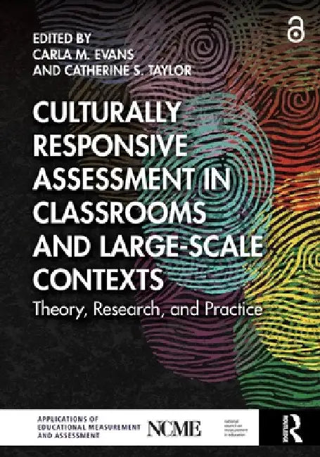Culturally Responsive Assessment in Classrooms and Large-Scale Contexts: Theory, Research, and Practice by Carla M. Evans