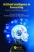 Artificial Intelligence in Forecasting: Tools and Techniques by Sachi Mohanty