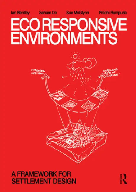 Ecoresponsive Environments: A Framework for Settlement Design by Ian Bentley