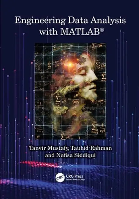 Engineering Data Analysis with Matlab(r) by Tanvir Mustafy