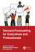 Demand Forecasting for Executives and Professionals by Kolassa, Stephan