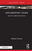 Documentary Vision: Notes from Behind the Camera by Richard Chisolm