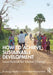 How to Achieve Sustainable Development: Local Actions for Global Change by Samuel T. Ledermann