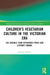 Children's Vegetarian Culture in the Victorian Era: The Juvenile Food Reformers Press and Literary Change by Marzena Kubisz