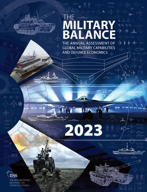 The Military Balance 2023 by for Strategic Studies