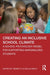Creating an Inclusive School Climate by La Salle-Finley, Tamika P