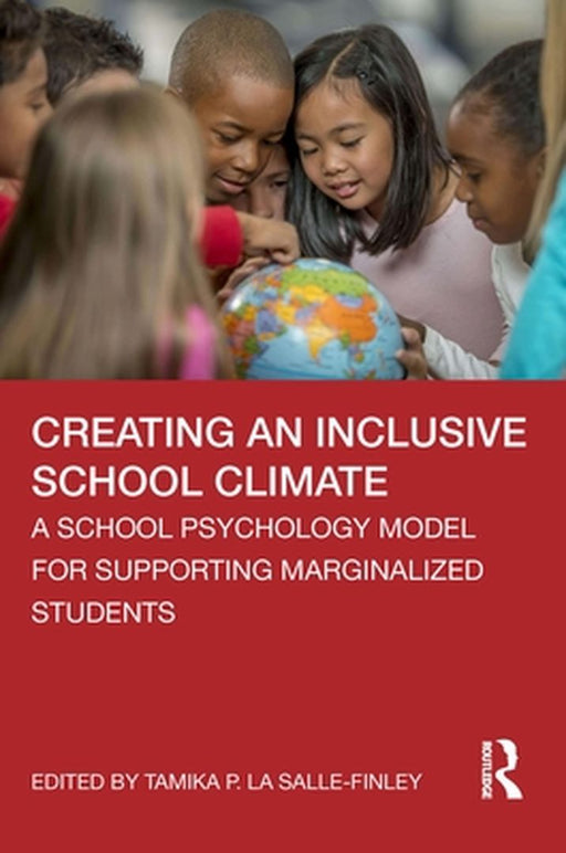 Creating an Inclusive School Climate by La Salle-Finley, Tamika P