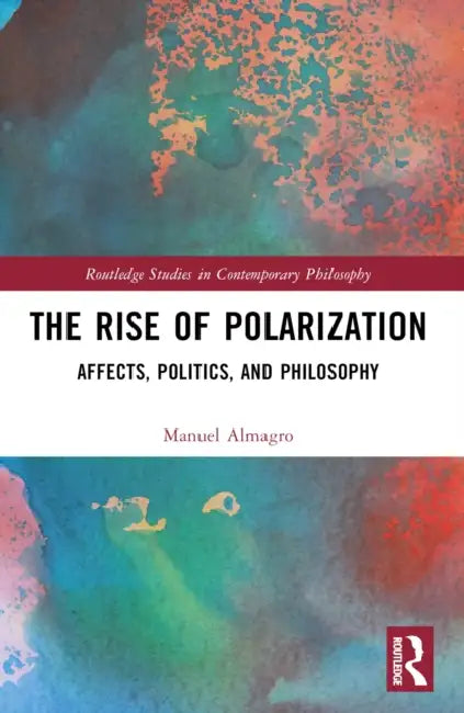 The Rise of Polarization by Manuel Almagro
