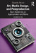 Art, Media Design, and Postproduction: Open Guidelines on Appropriation and Remix by Eduardo Navas