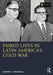 Paired Lives in Latin America's Cold War by Andrew J. KirKendall