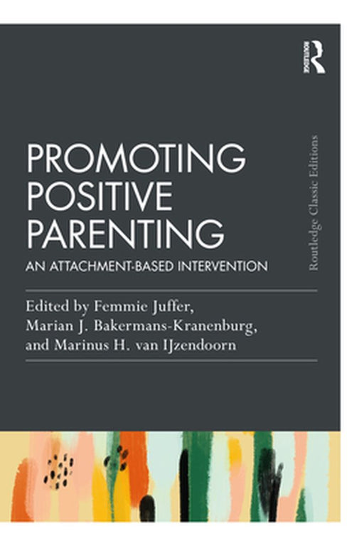 Promoting Positive Parenting by Juffer, Femmie