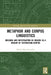 Metaphor and Corpus Linguistics: Building and Investigating an English as a Medium of Instruction Corpus by Rafael Alejo-González