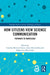 How Citizens View Science Communication: Pathways to Knowledge by Carolina Moreno-Castro