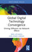 Global Digital Technology Convergence: Driving Diffusion via Network Effects by Ewa Lechman