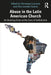 Abuse in the Latin American Church: An Evolving Crisis at the Core of Catholicism by Véronique Lecaros