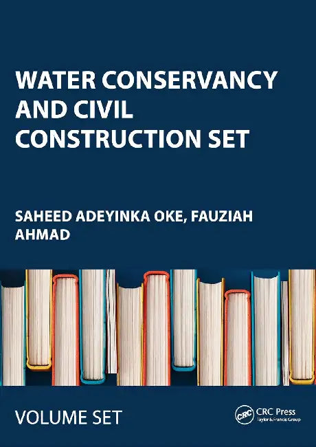 Water Conservancy And Civil Construction Set: Proceedings Of The 4Th International Conference On Hydraulic, Civil And Construction Engineering (Hcce 2 by Saheed Adeyinka Oke