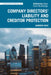 Company Directors' Liability and Creditor Protection by Andrew Keay