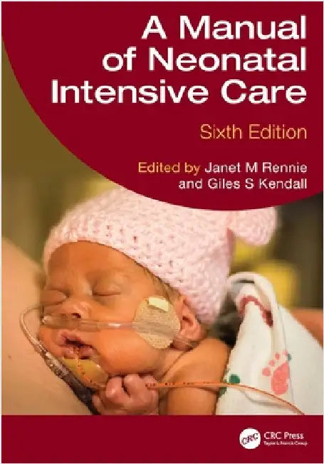 A Manual of Neonatal Intensive Care by Janet M. Rennie