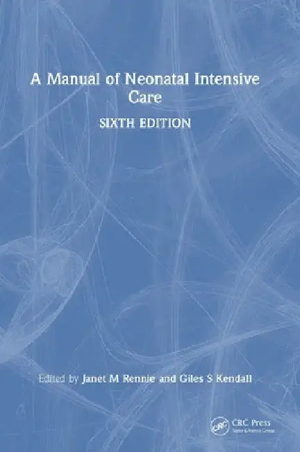 A Manual of Neonatal Intensive Care by Janet M. Rennie