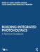 Building-Integrated Photovoltaics: A Technical Guidebook by Nuria Martín Chivelet